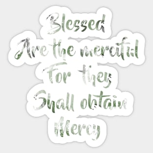 Blessed Are the merciful for they shall obtain Mercy Sticker